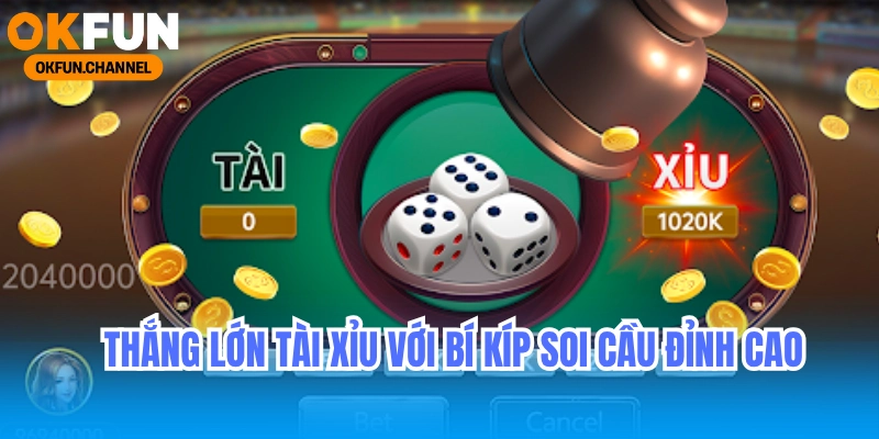 Thắng lớn tài xỉu với bí kíp soi cầu dễ áp dụng nhất!